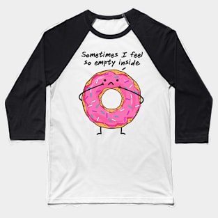 Sad Donut Baseball T-Shirt